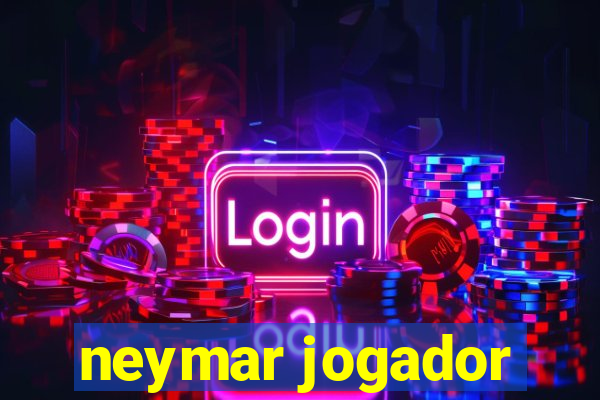 neymar jogador
